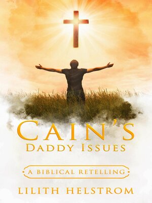 cover image of Cain's Daddy Issues